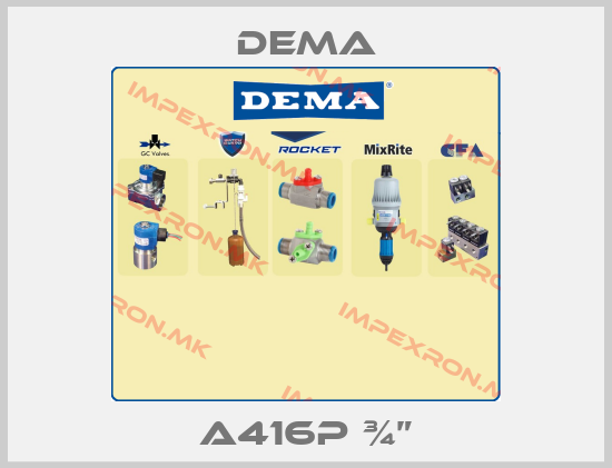 Dema-A416P ¾”price