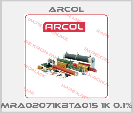 Arcol-MRA02071KBTA015 1K 0.1%price