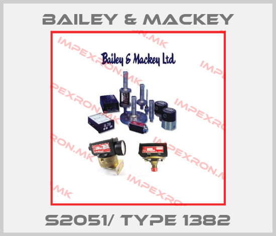 Bailey & Mackey-S2051/ Type 1382price