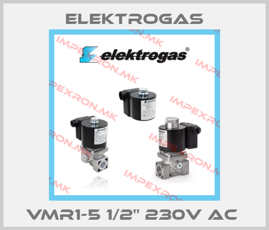 Elektrogas-VMR1-5 1/2" 230V AC price