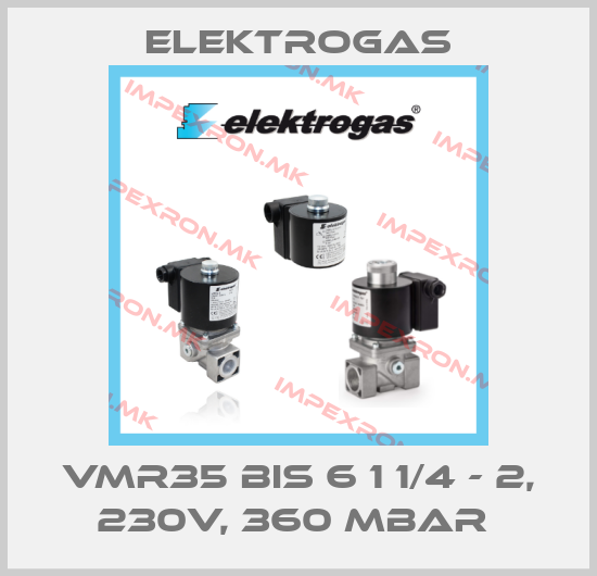 Elektrogas-VMR35 BIS 6 1 1/4 - 2, 230V, 360 MBAR price