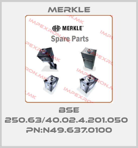 Merkle-BSE 250.63/40.02.4.201.050   PN:N49.637.0100price