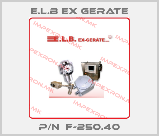 E.L.B Ex Gerate-P/N  F-250.40price