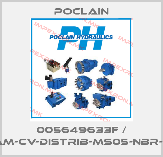 Poclain-005649633F / KITAM-CV-DISTRIB-MS05-NBR-1C/2price