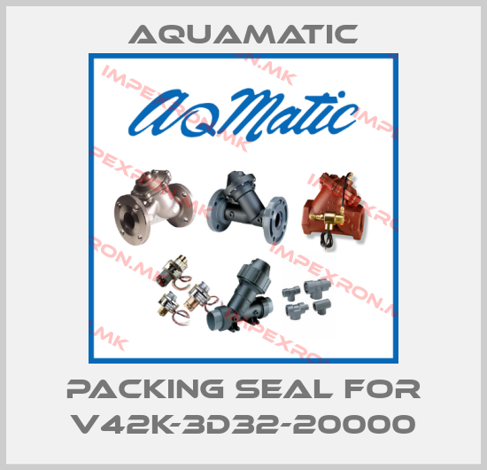 AquaMatic-packing seal for V42K-3D32-20000price