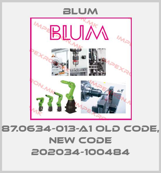 Blum-87.0634-013-A1 old code, new code 202034-100484price