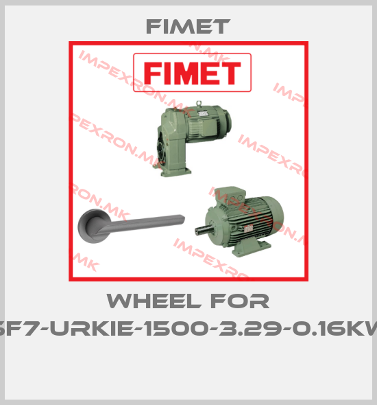 Fimet-WHEEL FOR SF7-URKIE-1500-3.29-0.16KW price