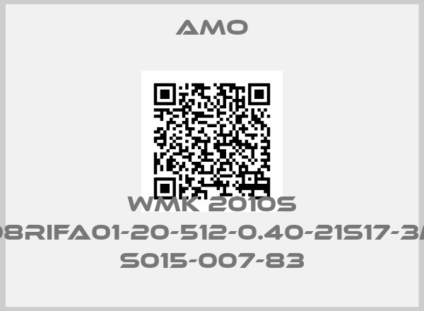 Amo-WMK 2010S .08RIFA01-20-512-0.40-21S17-3M S015-007-83price