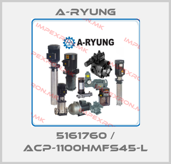 A-Ryung-5161760 / ACP-1100HMFS45-Lprice