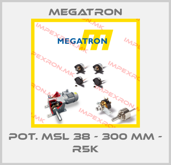 Megatron-POT. MSL 38 - 300 MM - R5Kprice