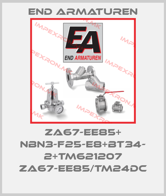 End Armaturen-ZA67-EE85+ NBN3-F25-E8+BT34- 2+TM621207 ZA67-EE85/TM24DCprice