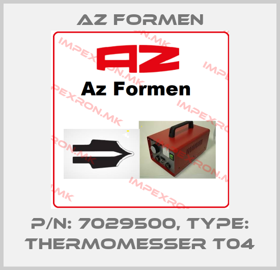 Az Formen-P/N: 7029500, Type: Thermomesser T04price