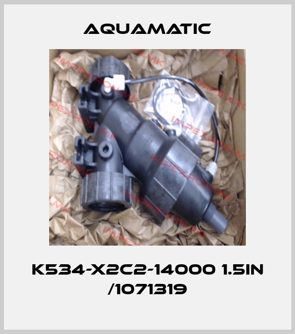 AquaMatic-K534-X2C2-14000 1.5IN /1071319price