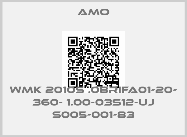 Amo-WMK 2010S .08RIFA01-20- 360- 1.00-03S12-UJ S005-001-83price