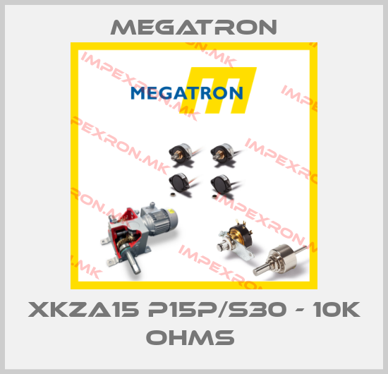 Megatron-XKZA15 P15P/S30 - 10K OHMS price