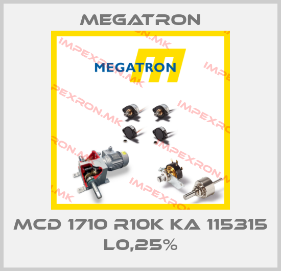 Megatron-MCD 1710 R10K KA 115315 L0,25%price