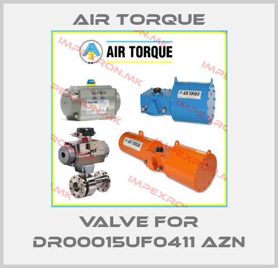 Air Torque-Valve for DR00015UF0411 AZNprice