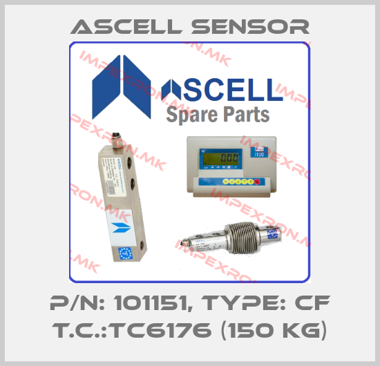 Ascell Sensor-P/N: 101151, Type: CF T.C.:TC6176 (150 kg)price