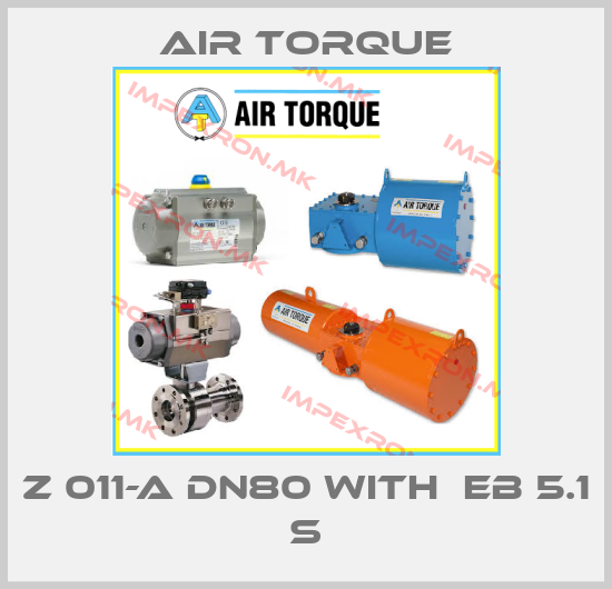 Air Torque-Z 011-A DN80 with  EB 5.1 Sprice