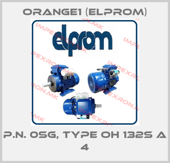 ORANGE1 (Elprom)-p.n. 0SG, type OH 132S A 4price