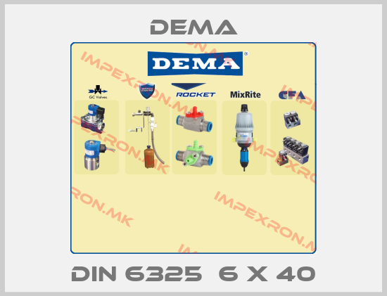 Dema-DIN 6325  6 X 40price