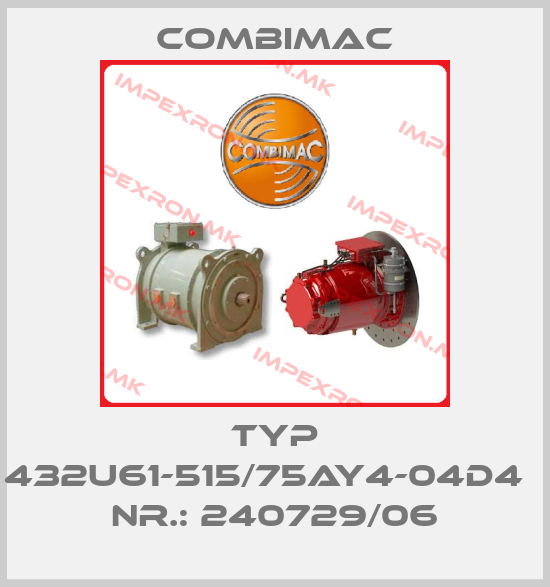 Combimac-Typ 432U61-515/75AY4-04D4   Nr.: 240729/06price