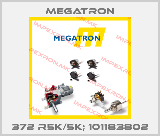 Megatron-372 R5K/5K; 101183802price