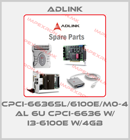 Adlink-CPCI-6636SL/6100E/M0-4 AL 6U cPCI-6636 w/ I3-6100E w/4GBprice