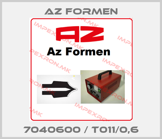 Az Formen-7040600 / T011/0,6price