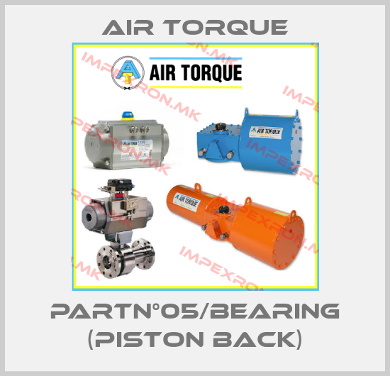 Air Torque-PartN°05/BEARING (Piston back)price