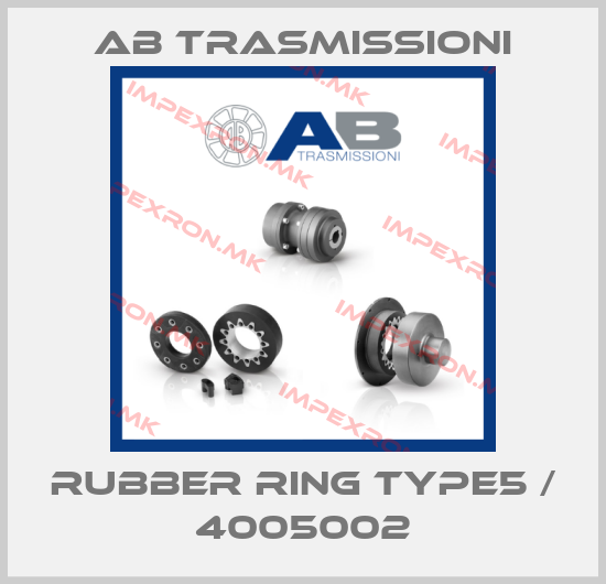 AB Trasmissioni-Rubber Ring Type5 / 4005002price