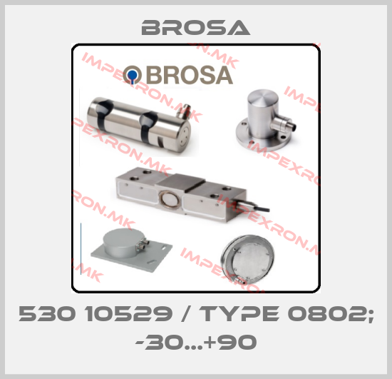 Brosa-530 10529 / Type 0802; -30...+90price