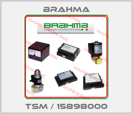 Brahma-TSM / 15898000price