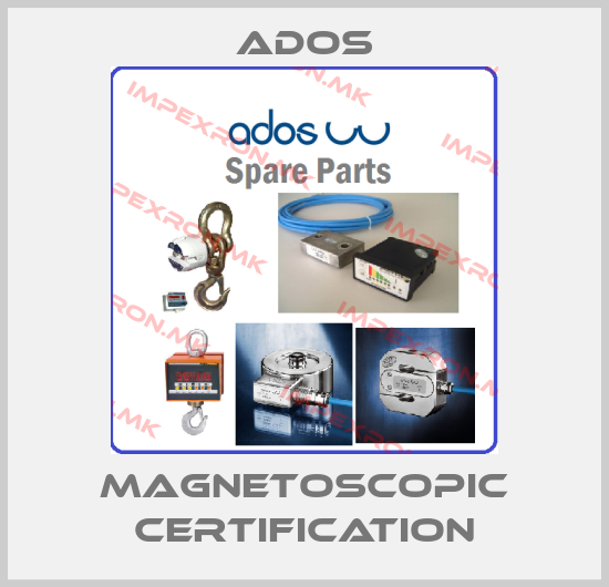 Ados-MAGNETOSCOPIC Certificationprice