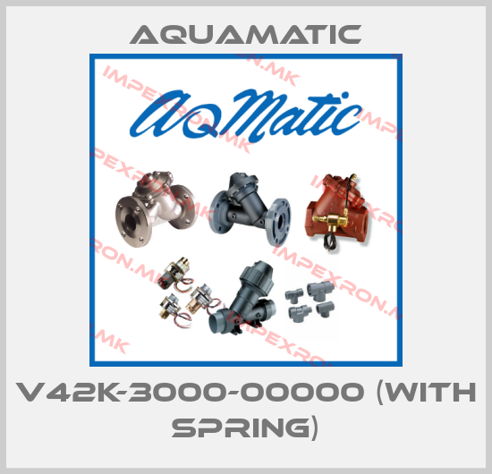 AquaMatic-V42K-3000-00000 (with spring)price