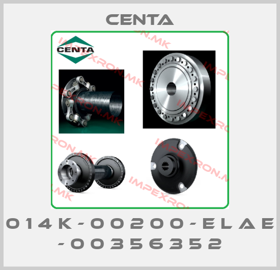 Centa-0 1 4 K - 0 0 2 0 0 - E L A E - 0 0 3 5 6 3 5 2price