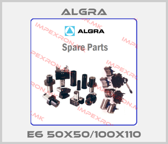 Algra-E6 50X50/100X110price