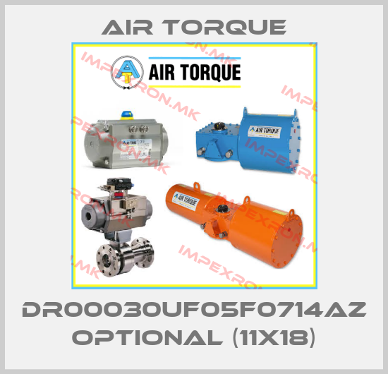 Air Torque-DR00030UF05F0714AZ optional (11X18)price