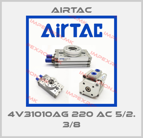 Airtac-4V31010AG 220 AC 5/2. 3/8price