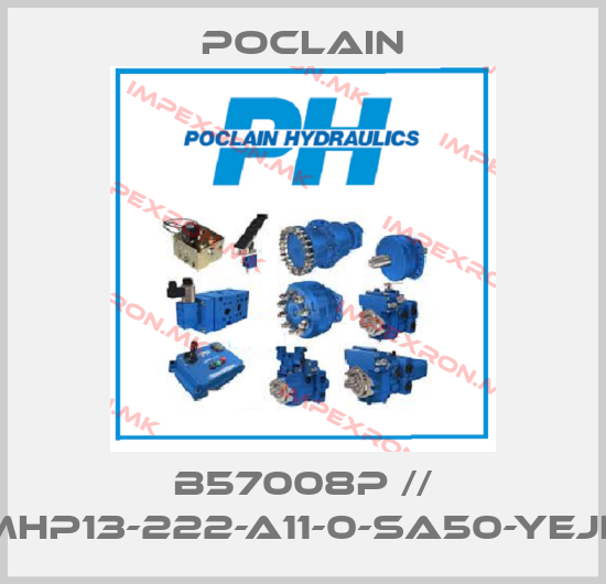 Poclain-B57008P // MHP13-222-A11-0-SA50-YEJKprice