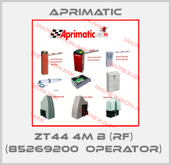 Aprimatic-ZT44 4M B (RF)  (85269200  OPERATOR) price