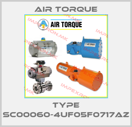 Air Torque-Type SC00060-4UF05F0717AZprice