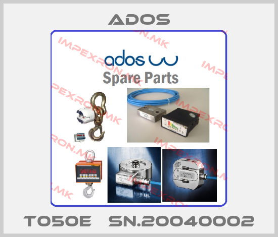 Ados-T050E   SN.20040002price