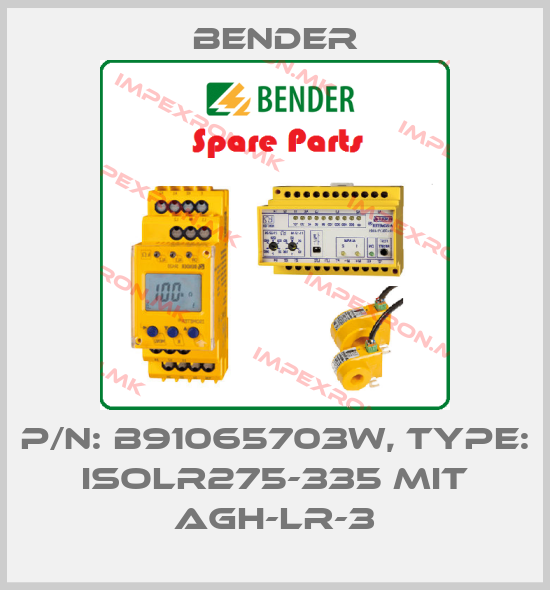 Bender-p/n: B91065703W, Type: isoLR275-335 mit AGH-LR-3price