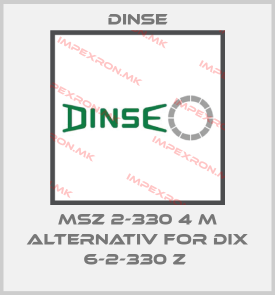 Dinse-MSZ 2-330 4 m alternativ for DIX 6-2-330 Z price