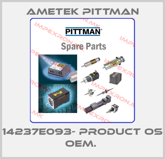 Ametek Pittman-14237E093- Product os OEM. price