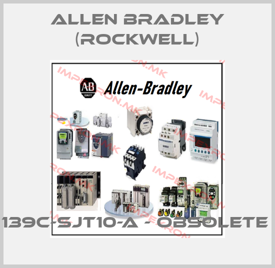 Allen Bradley (Rockwell)-139C-SJT10-A - obsolete price