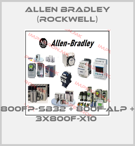 Allen Bradley (Rockwell)-800FP-SB32 + 800F-ALP + 3x800F-X10 price