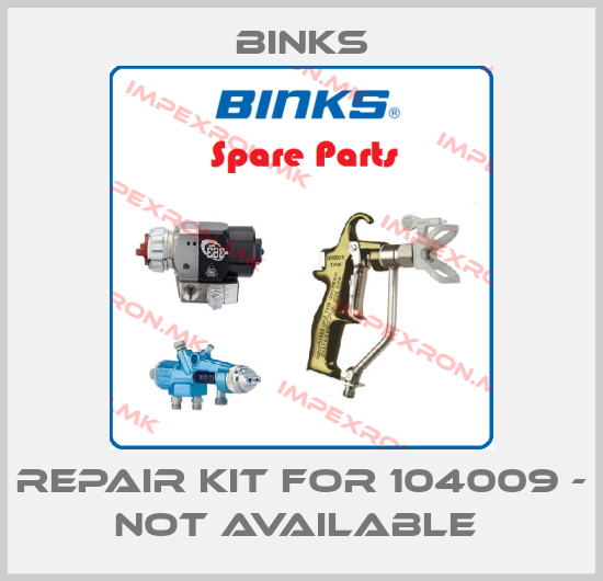 Binks-Repair kit for 104009 - not available price