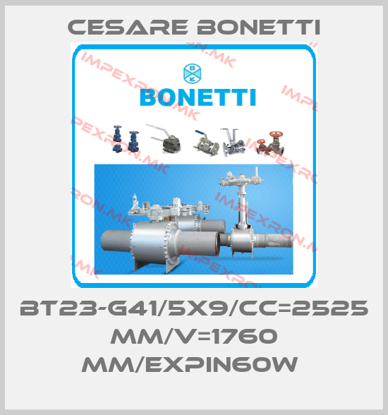 Cesare Bonetti-BT23-G41/5x9/CC=2525 MM/V=1760 MM/EXPIN60W price